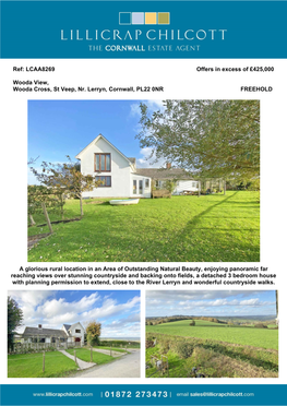 LCAA8269 Offers in Excess of £425000 Wooda View, Wooda Cross, St Veep, Nr. Lerryn, Cornwall, PL22 0NR FREEHOLD a Gl