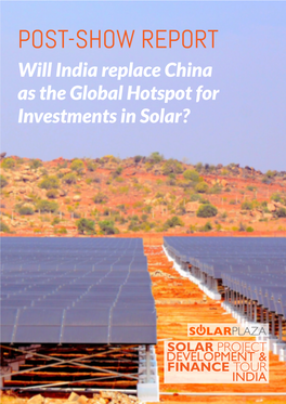 POST-SHOW REPORT Will India Replace China As the Global Hotspot for Investments in Solar?