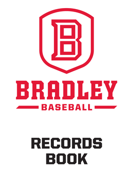 Bradley Baseball Records.Indd