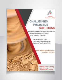 CHALLENGES PROBLEMS SOLUTIONS American Exploration & Mining Association’S 124Th Annual Meeting, Exposition Short Courses & Field Trip
