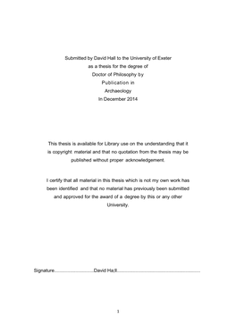 Submitted by David Hall to the University of Exeter As a Thesis for the Degree of Doctor of Philosophy by Publication in Archaeology in December 2014