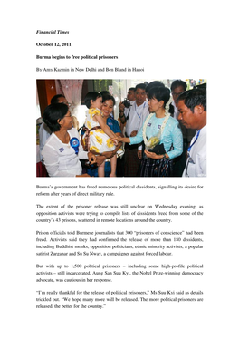 Financial Times October 12, 2011 Burma Begins to Free Political Prisoners by Amy Kazmin in New Delhi and Ben Bland in Hanoi Burm