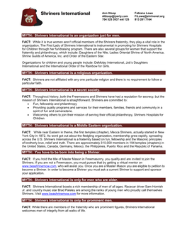 MYTH: Shriners International Is an Organization Just for Men. MYTH: Shriners International Is a Religious Organization. MYTH