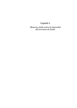 Memoria Y Lucha Contra La Impunidad Del Terrorismo De Estado Justicia, Verdad, Memoria Y Reparación De Los Crímenes De La Dictadura*