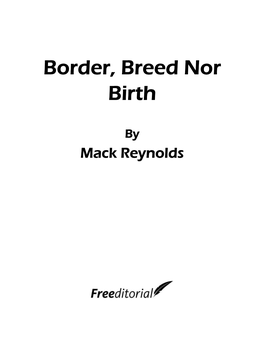 Border, Breed Nor Birth