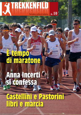 È Tempo Di Maratone Anna Incerti Si Confessa Castellini E Pastorini Libri E Marcia Tra Gli Uomini Il Leader, Il Trascinatore, Purtroppo Non C’È