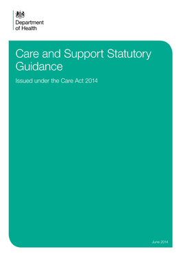 Care and Support Statutory Guidance Issued Under the Care Act 2014