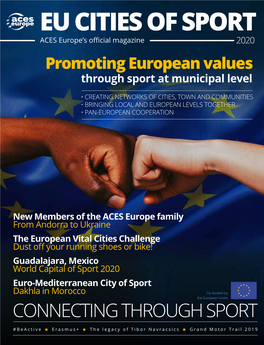 EU CITIES of SPORT ACES Europe’S Official Magazine EU CITIES of SPORT 2020 Promoting European Values