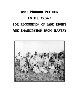 1862 Moriori Petition to the Crown for Recognition of Land Rights and Emancipation from Slavery