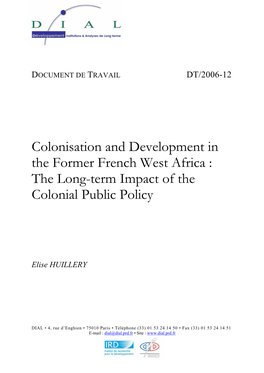 Colonisation and Development in the Former French West Africa : the Long-Term Impact of the Colonial Public Policy