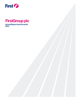 Firstgroup Plc Annual Report and Accounts 2014 Firstgroup Plc Is the Leading Transport Operator in the UK and North America