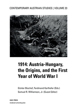 1914: Austria-Hungary, the Origins, and the First Year of World War I