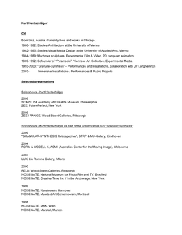 Kurt Hentschläger CV Born Linz, Austria. Currently Lives and Works in Chicago. 1980-1982: Studies Architecture at the Universit