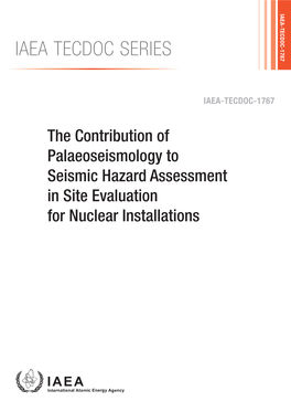 IAEA TECDOC SERIES the Contribution of Palaeoseismology to Seismic Hazard for Nuclearassessment in Site Evaluation Installations