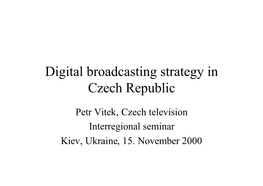 Digital Broadcasting Strategy in Czech Republic