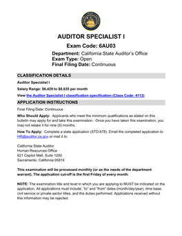 AUDITOR SPECIALIST I Exam Code: 6AU03 Department: California State Auditor’S Office Exam Type: Open Final Filing Date: Continuous