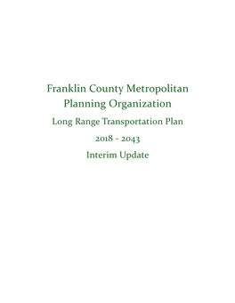 Franklin County Metropolitan Planning Organization Long Range Transportation Plan 2018 - 2043 Interim Update Franklin County Long-Range Transportation Plan