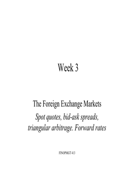 The Foreign Exchange Markets Spot Quotes, Bid-Ask Spreads, Spot