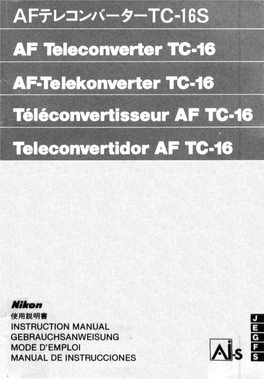 AF Teleconverter TC-16 AF-Telekonverter TC-16 Teleconvertisseur AF TC-16 Teleconvertidor AF TC-16