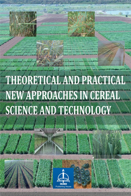 Theoretical and Practical New Approaches in Cereal Science and Technology Theoretical and Practical New Approaches in Cereal Science and Technology