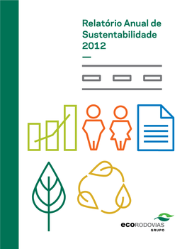 Relatório Anual De Sustentabilidade 2012 — Relatório Anual De Sustentabilidade 2012 Relatório