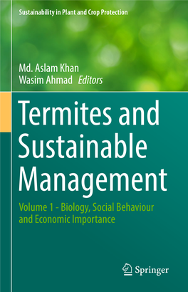Termites and Sustainable Management Volume 1 - Biology, Social Behaviour and Economic Importance Sustainability in Plant and Crop Protection