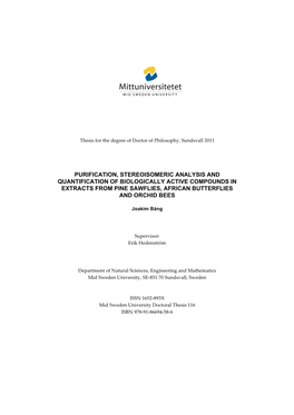 Purification, Stereoisomeric Analysis and Quantification of Biologically Active Compounds in Extracts from Pine Sawflies, African Butterflies and Orchid Bees