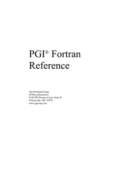PGI Fortran Reference Copyright © 2005, Stmicroelectronics, Inc