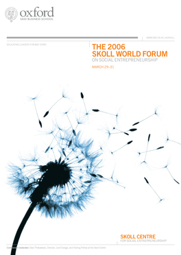 The 2006 Skoll World Forum on Social Entrepreneurship March 29–31