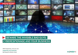 Beware the Invisible Bad Guys: Cyberespionage and Your Business