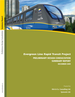 Evergreen Line Rapid Transit Project PRELIMINARY DESIGN CONSULTATION SUMMARY REPORT DECEMBER 2009