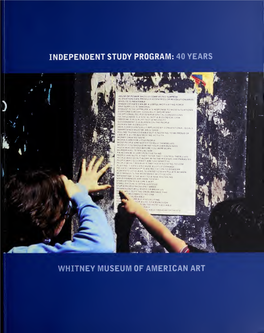 Independent Study Program : 40 Years : Whitney Museum of American Art, 1968-2008