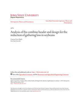 Analysis of the Combine Header and Design for the Reduction of Gathering Loss in Soybeans Graeme Ross Quick Iowa State University