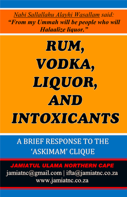 Rum, Vodka, Liquor and Intoxicants – a Brief Response To