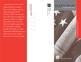 National Popular Vote (NPV) Plan Is Grounded in States • Campaigns Focus Exclusively on a Steadily Shrinking Plan in April 2007