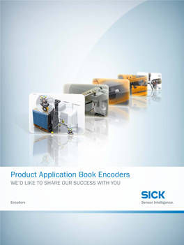 Product Application Book Encoders WE‘D LIKE to SHARE OUR SUCCESS with YOU