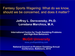 Fantasy Sports Wagering: What Do We Know, Should We Be Concerned, and Does It Matter?