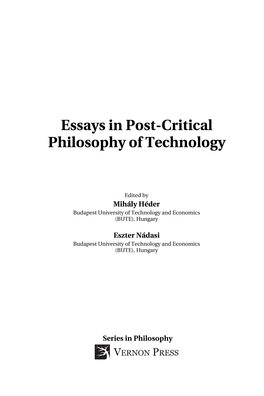 Essays in Post-Critical Philosophy of Technology
