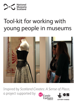 Tool-Kit for Working with Young People in Museums © Mike Scott © Mike