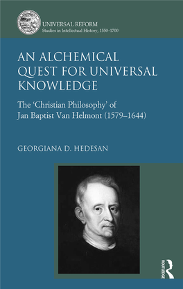 An Alchemical Quest for Universal Knowledge:  E ‘Christian Philosophy’ of Jan Baptist Van Helmont (1579–1644) Is Divided Into Two Main Parts