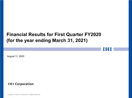 Financial Results for First Quarter FY2020 (For the Year Ending March 31, 2021)