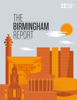 Birmingham Report Knight Frank: the Birmingham Report 2016/17 3