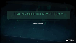 Scaling a Bug Bounty Program