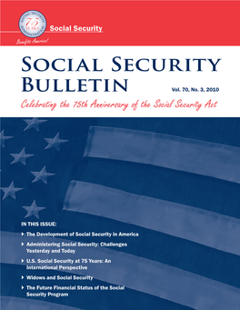 Social Security Bulletin, Vol. 70, No. 3, 2010 V 111 the Future Financial Status of the Social Security Program by Stephen C