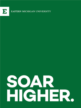SOAR HIGHER. Welcome to the Graduate School at Eastern Michigan University
