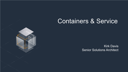 Containers & Service