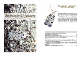 AUSTRALASIAN LICHENOLOGY 75, July 2014 AUSTRALASIAN LICHENOLOGY 75, July 2014 CONTENTS ADDITIONAL LICHEN RECORDS from AUSTRALIA