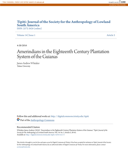 Amerindians in the Eighteenth Century Plantation System of the Guianas James Andrew Whitaker Tulane University