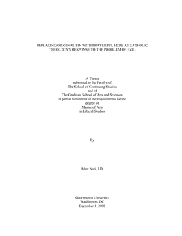 REPLACING ORIGINAL SIN with PRAYERFUL HOPE AS CATHOLIC THEOLOGY's RESPONSE to the PROBLEM of EVIL a Thesis Submitted to The