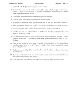 Cmput 210 W2016 Study Guide Chapter 1 Part B 1. Explain Kerchoff's Principle of Cryptosystem Security. 2. Encrypt This Is an E